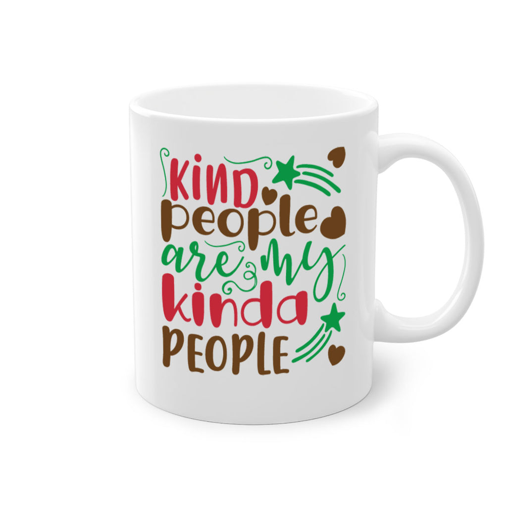 kind people is my kinda people 237#- christmas-Mug / Coffee Cup