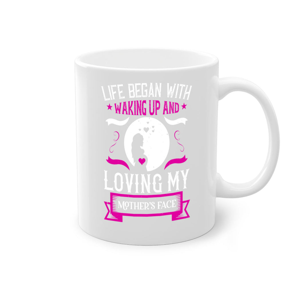 life began with waking 69#- mothers day-Mug / Coffee Cup