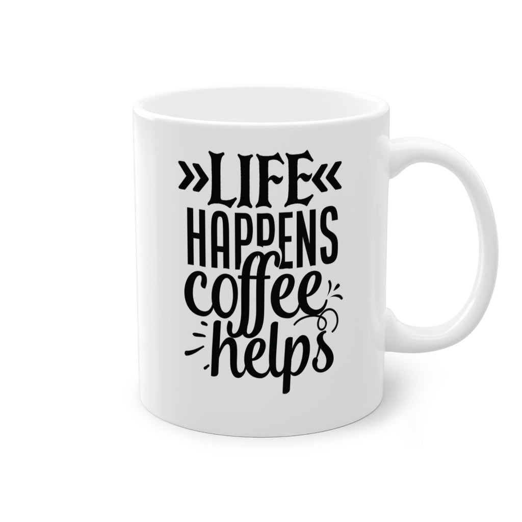 life happens coffee helps 193#- coffee-Mug / Coffee Cup