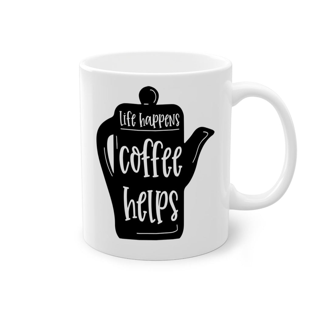 life happens coffee helps 74#- coffee-Mug / Coffee Cup