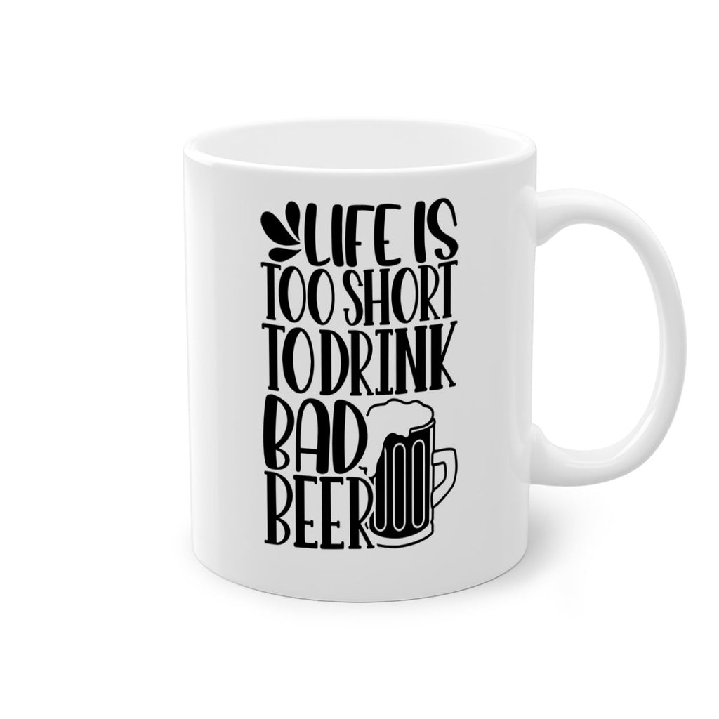 life is too short to drink 26#- beer-Mug / Coffee Cup