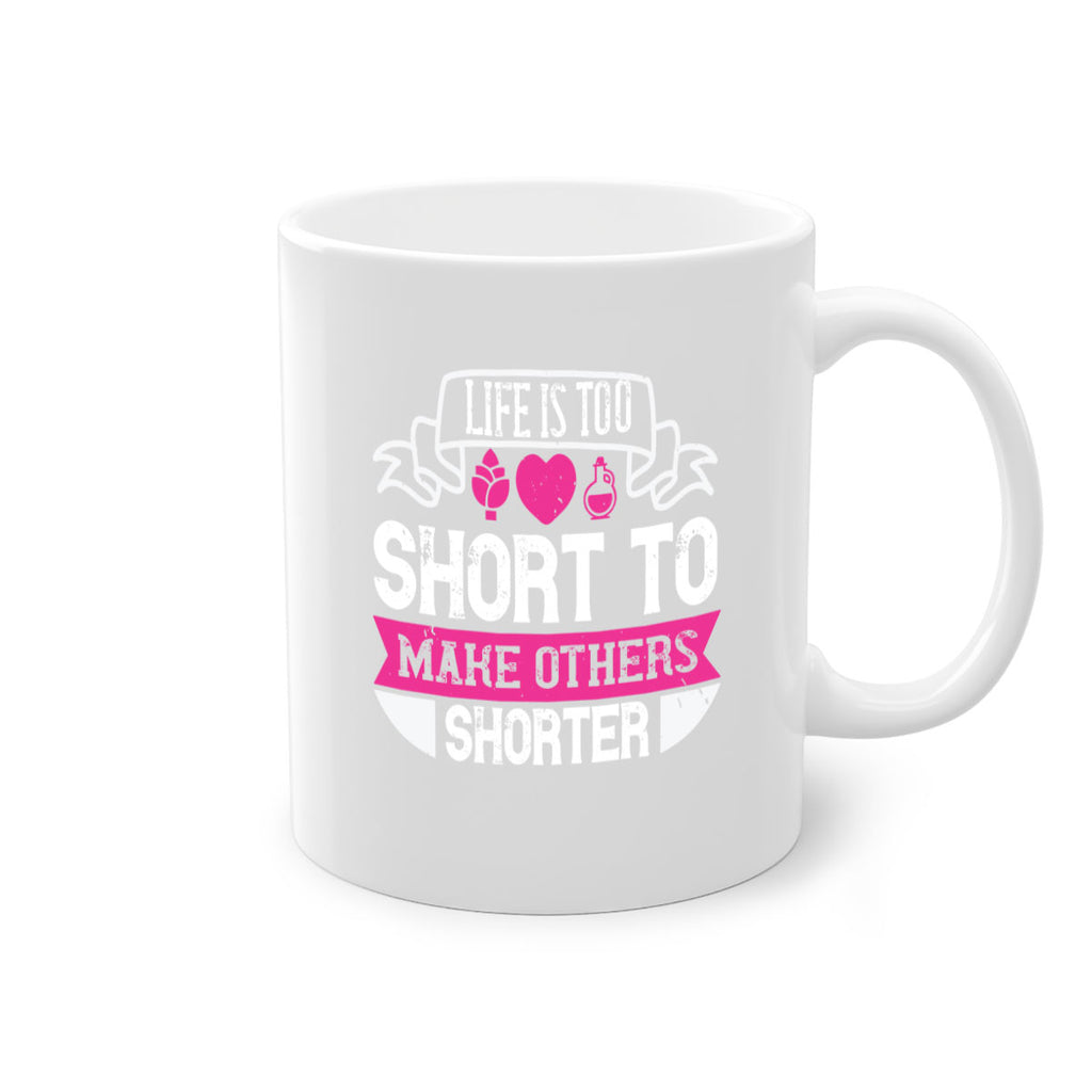 life is too short to make others shorter 124#- vegan-Mug / Coffee Cup