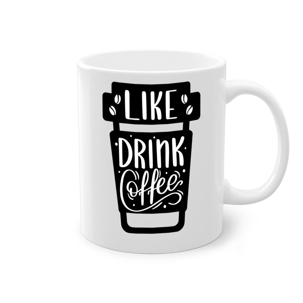 like drink coffee 72#- coffee-Mug / Coffee Cup