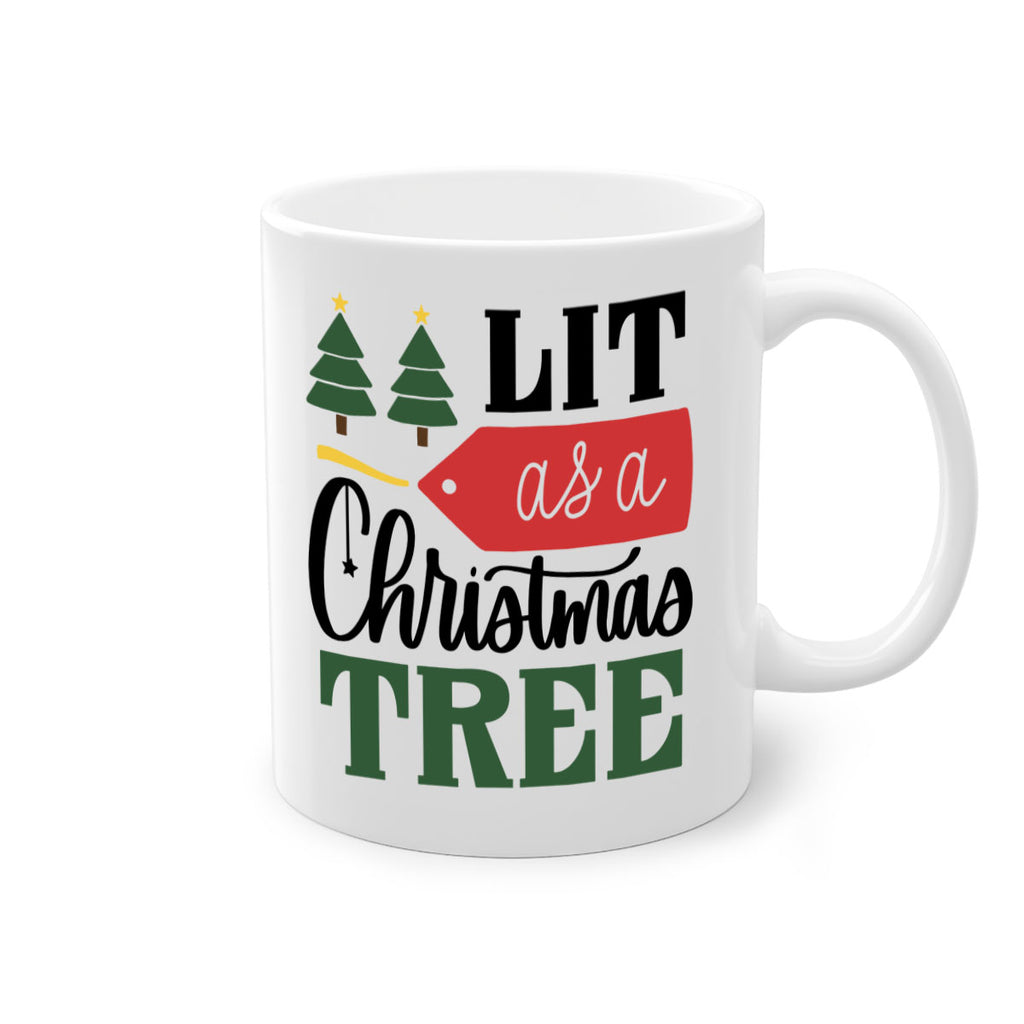 lit as a christmas tree 103#- christmas-Mug / Coffee Cup
