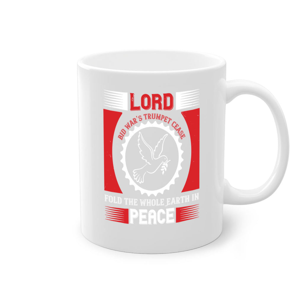 lord bid war’s trumpet cease fold the whole earth in peace 48#- veterns day-Mug / Coffee Cup