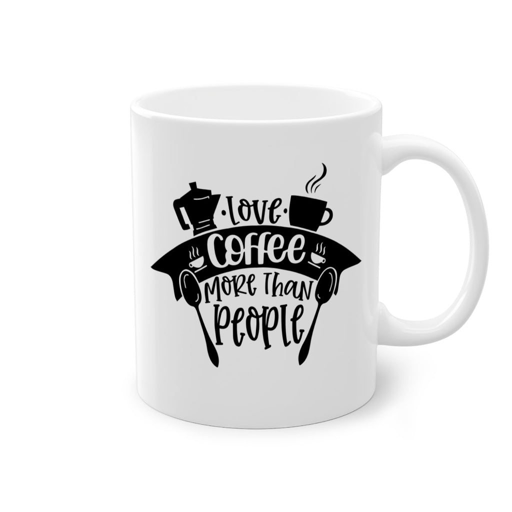 love coffee more than people 70#- coffee-Mug / Coffee Cup