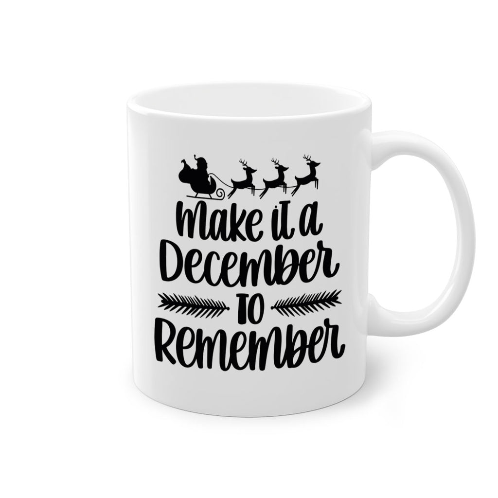make it a december to remember 100#- christmas-Mug / Coffee Cup