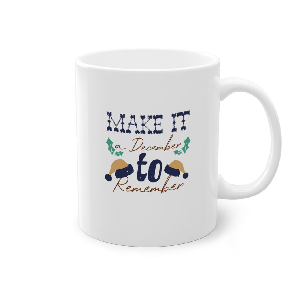 make it a december to remember 376#- christmas-Mug / Coffee Cup