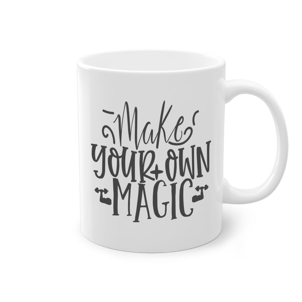 make your own magic Style 86#- motivation-Mug / Coffee Cup