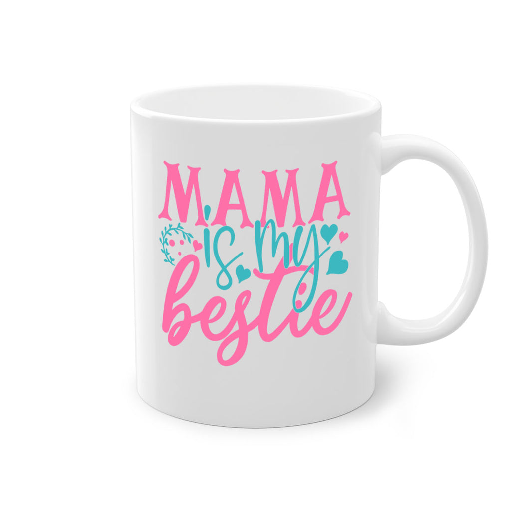 mama is my bestie 324#- mom-Mug / Coffee Cup