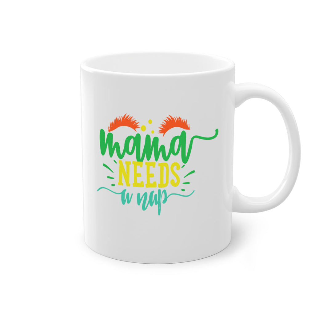 mama needs a nap 382#- mom-Mug / Coffee Cup