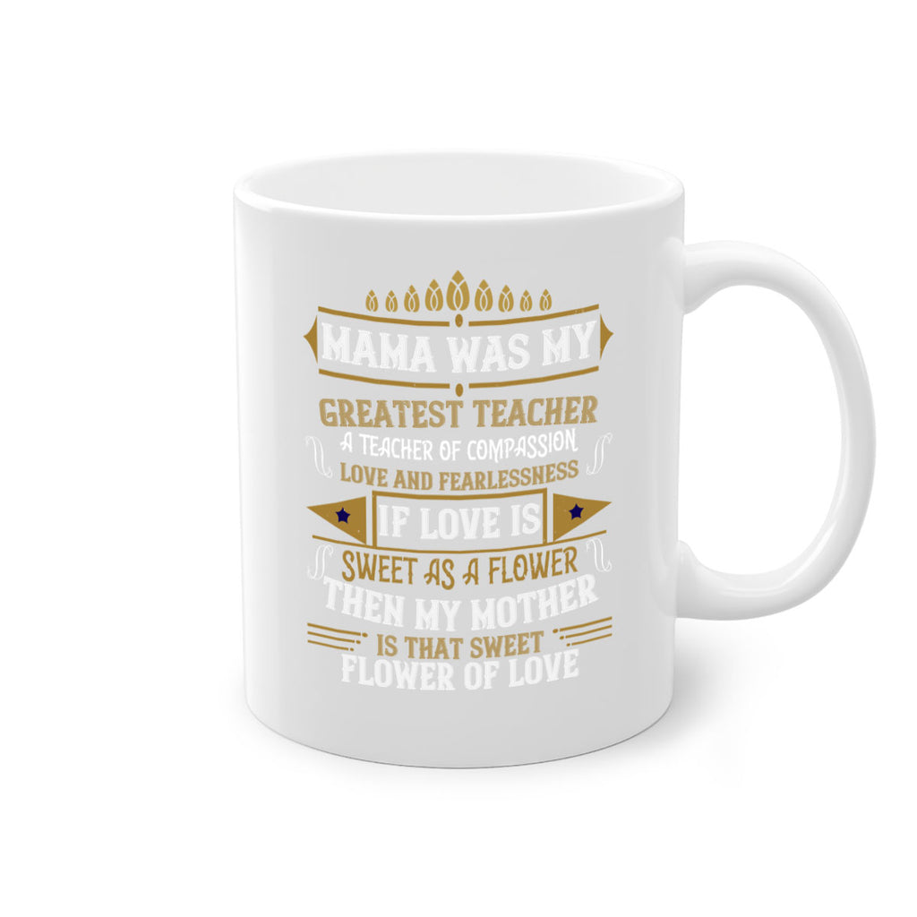 mama was my greatest teacher a teacher of compassion 130#- mom-Mug / Coffee Cup