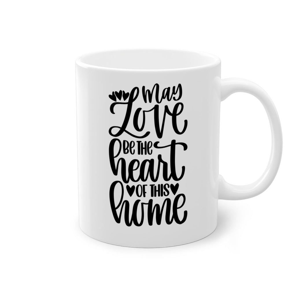 may love be the heart of this home 6#- home-Mug / Coffee Cup