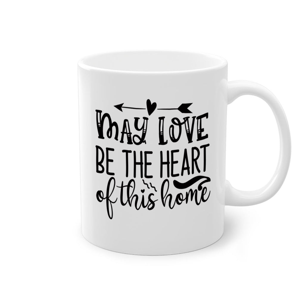 may love be the heart of this home 96#- home-Mug / Coffee Cup