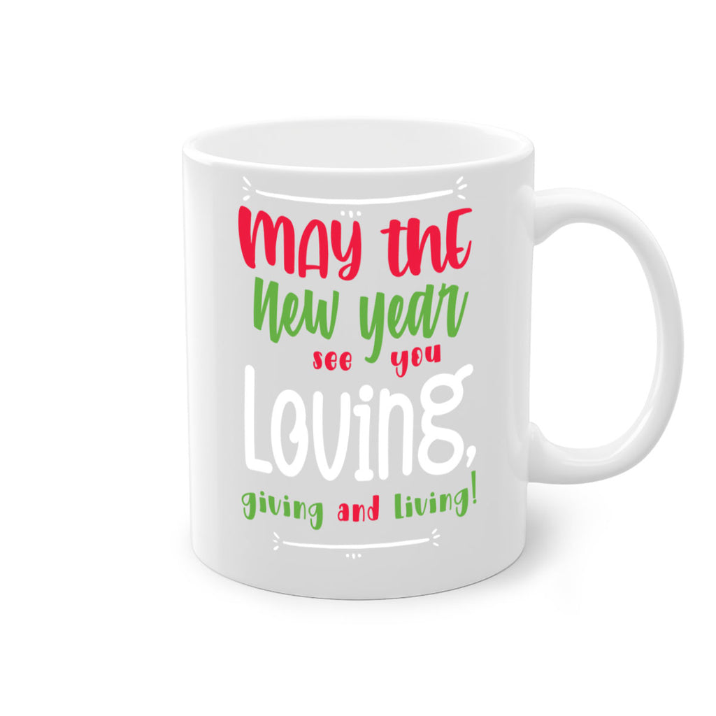 may the new year see you loving, giving and living! style 453#- christmas-Mug / Coffee Cup