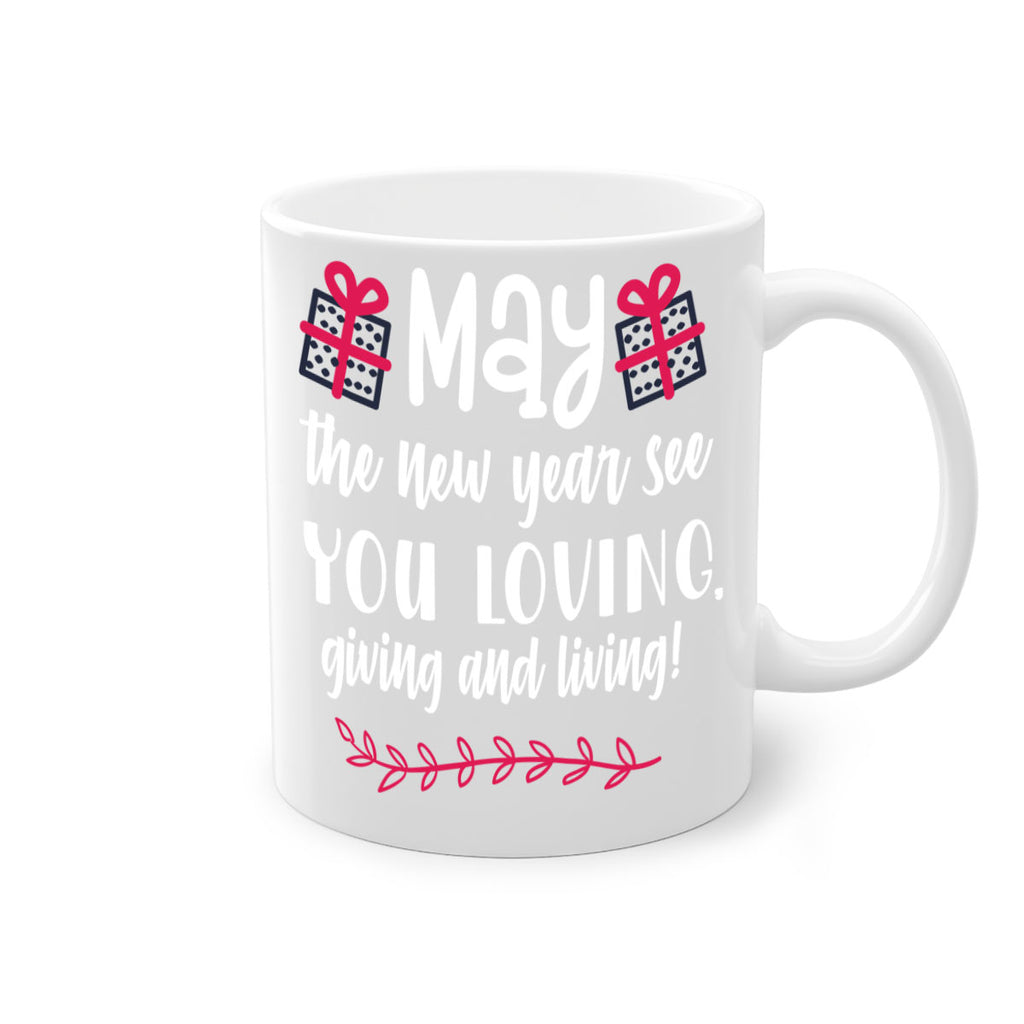 may the new year see you loving, giving and living! style 454#- christmas-Mug / Coffee Cup