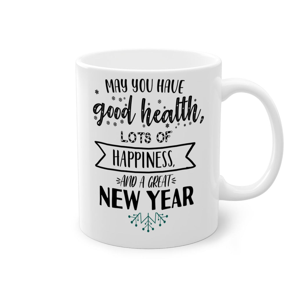 may you have good health, lots of happiness, and a great new year style 458#- christmas-Mug / Coffee Cup