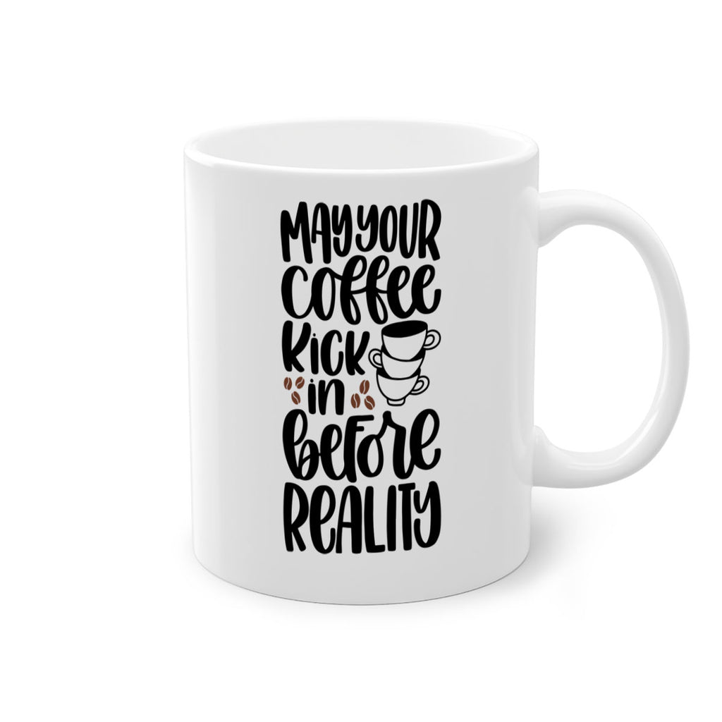 may your coffee kick in 65#- coffee-Mug / Coffee Cup