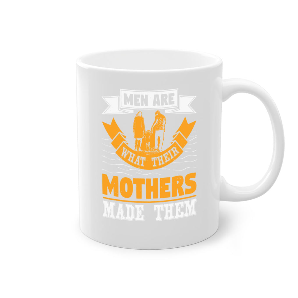 men are what their mothers made them 52#- mothers day-Mug / Coffee Cup