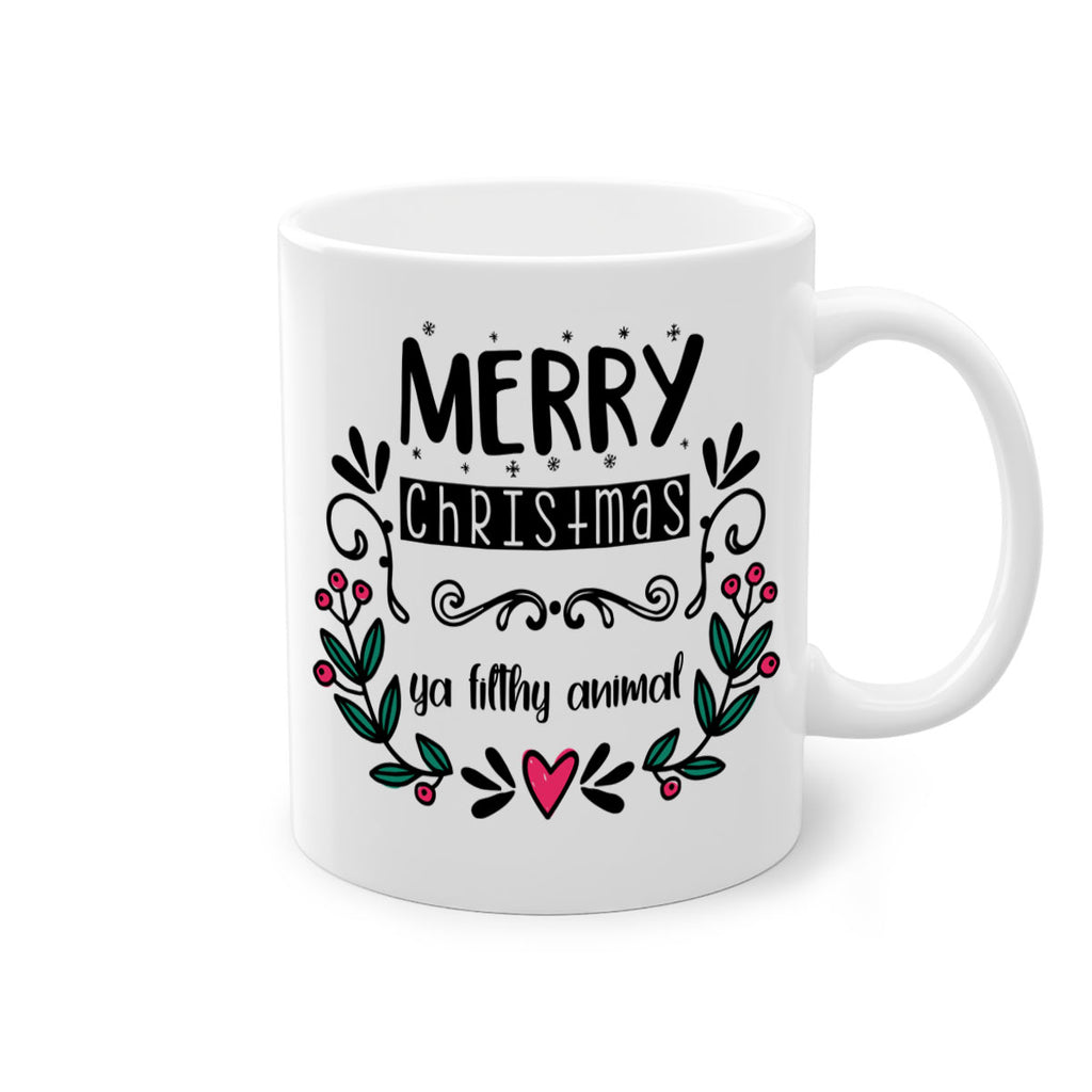 merry christmas ya filthy animal style 505#- christmas-Mug / Coffee Cup