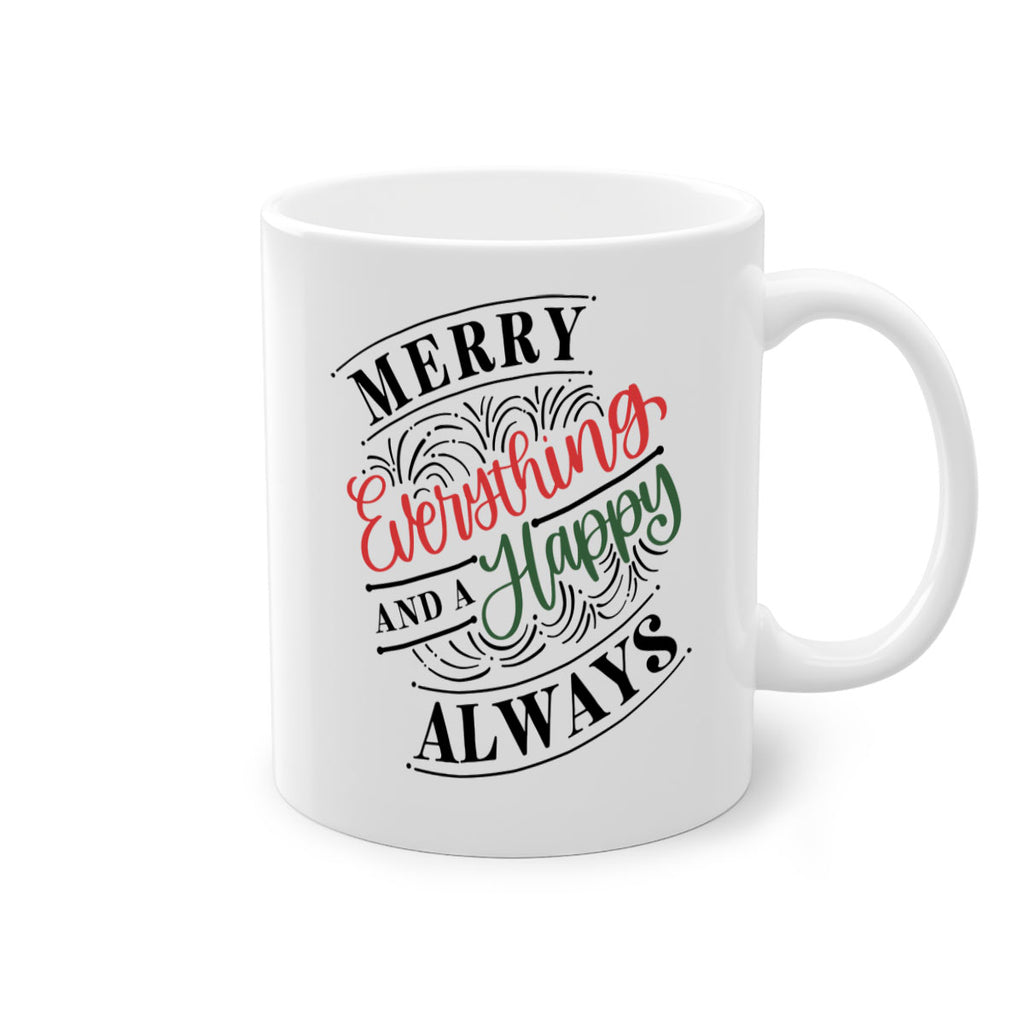 merry everything and a happy always 81#- christmas-Mug / Coffee Cup