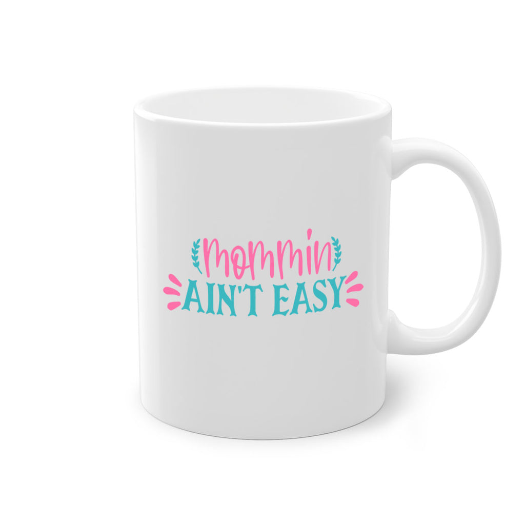 mommin aint easy 313#- mom-Mug / Coffee Cup