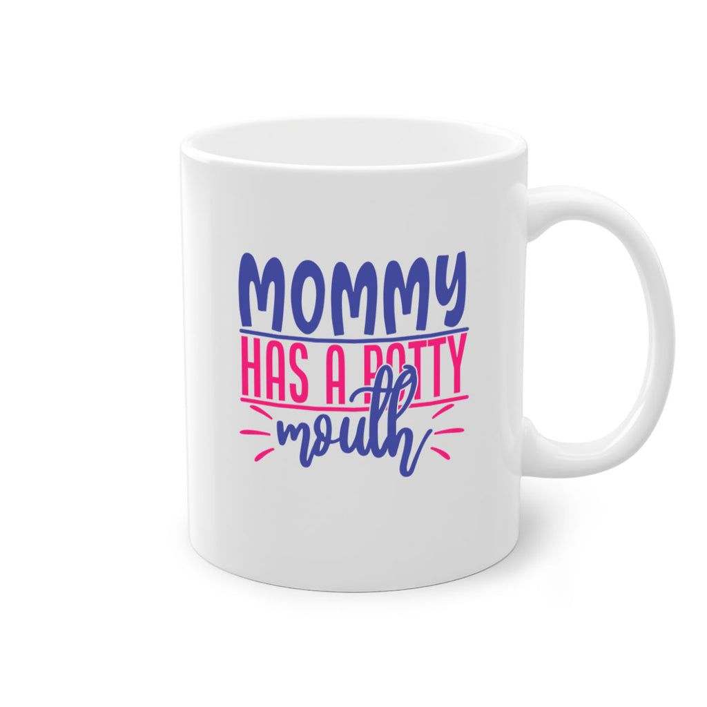 mommy has a potty mouth 377#- mom-Mug / Coffee Cup