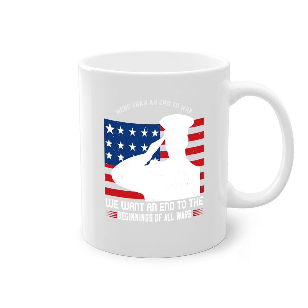 more than an end to war we want an end to the beginnings of all wars 98#- veterns day-Mug / Coffee Cup