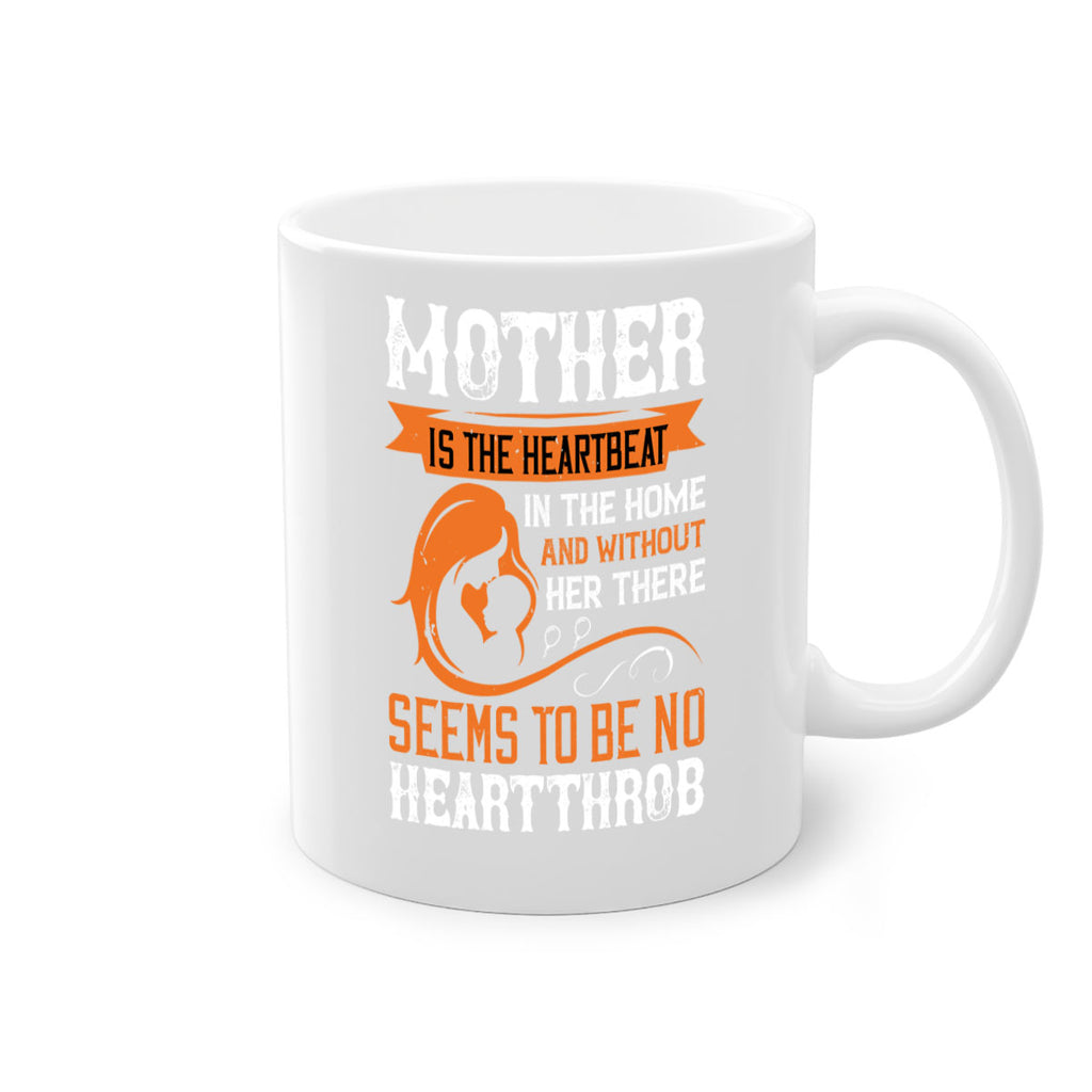 mother is the heartbeat 65#- mothers day-Mug / Coffee Cup