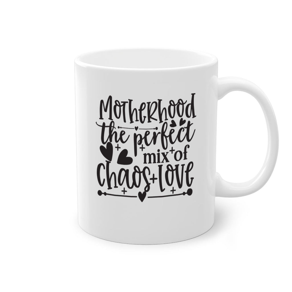 motherhood the perfect chas love 375#- mom-Mug / Coffee Cup