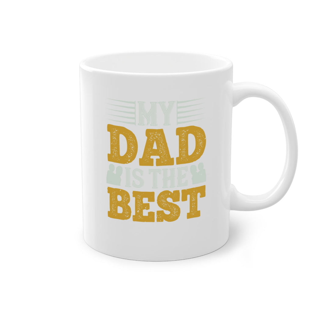 my dad is the best 180#- fathers day-Mug / Coffee Cup