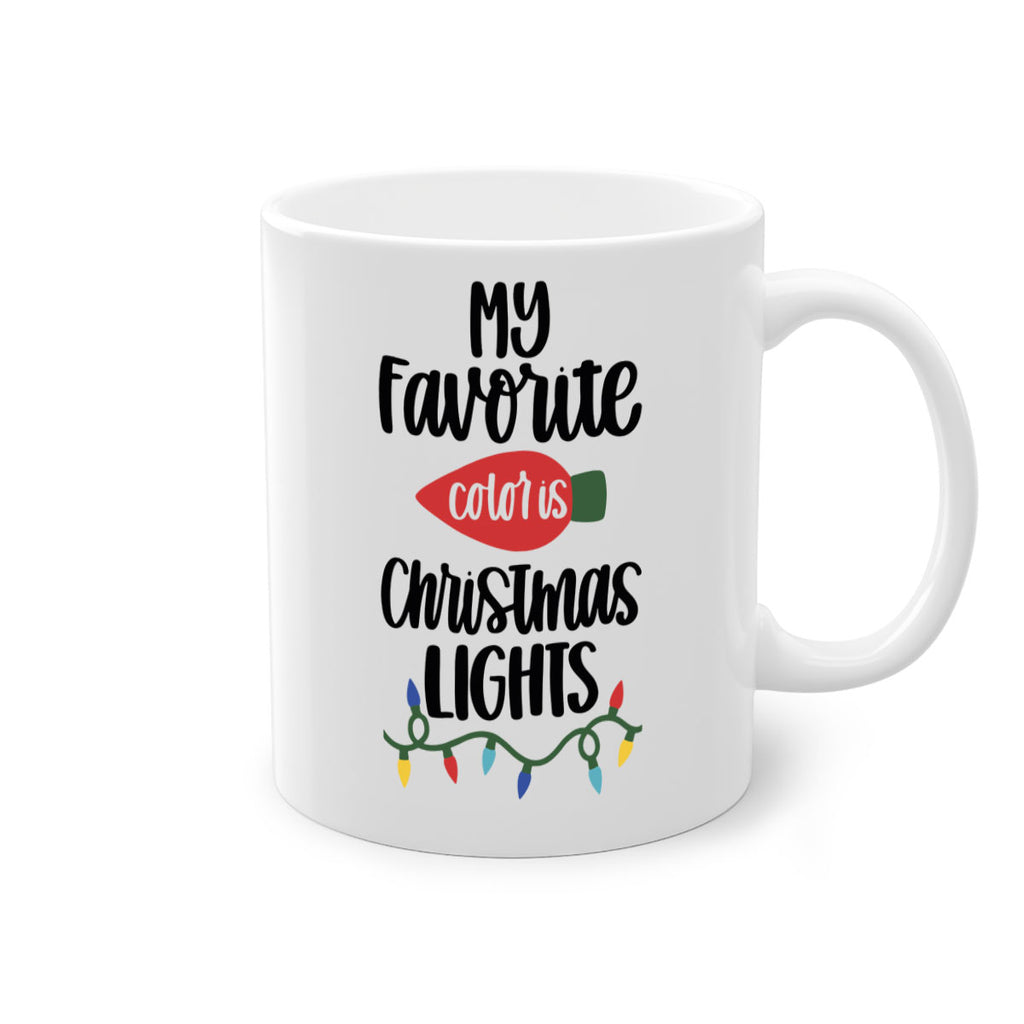 my favorite color is christmas lights 79#- christmas-Mug / Coffee Cup