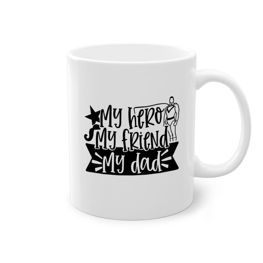 my hero my friend my dad 25#- fathers day-Mug / Coffee Cup