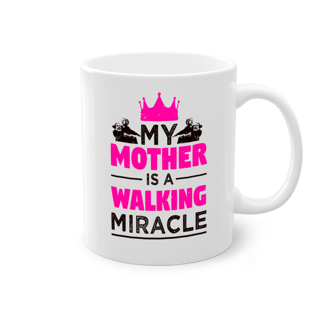 my mother is a walking miracle 38#- mothers day-Mug / Coffee Cup