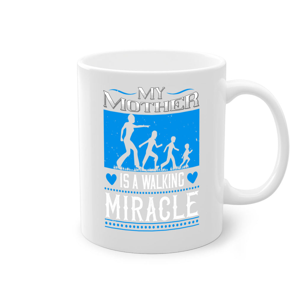 my mother is a walking miracle 45#- mothers day-Mug / Coffee Cup