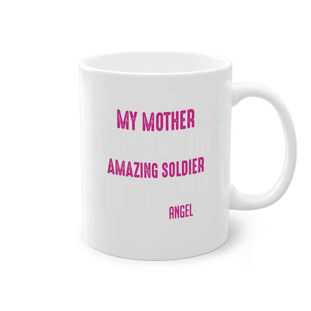 my mother was such an amazing soldier god made her an angel 81#- mom-Mug / Coffee Cup