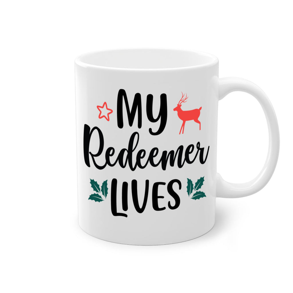 my redeemer lives style 529#- christmas-Mug / Coffee Cup