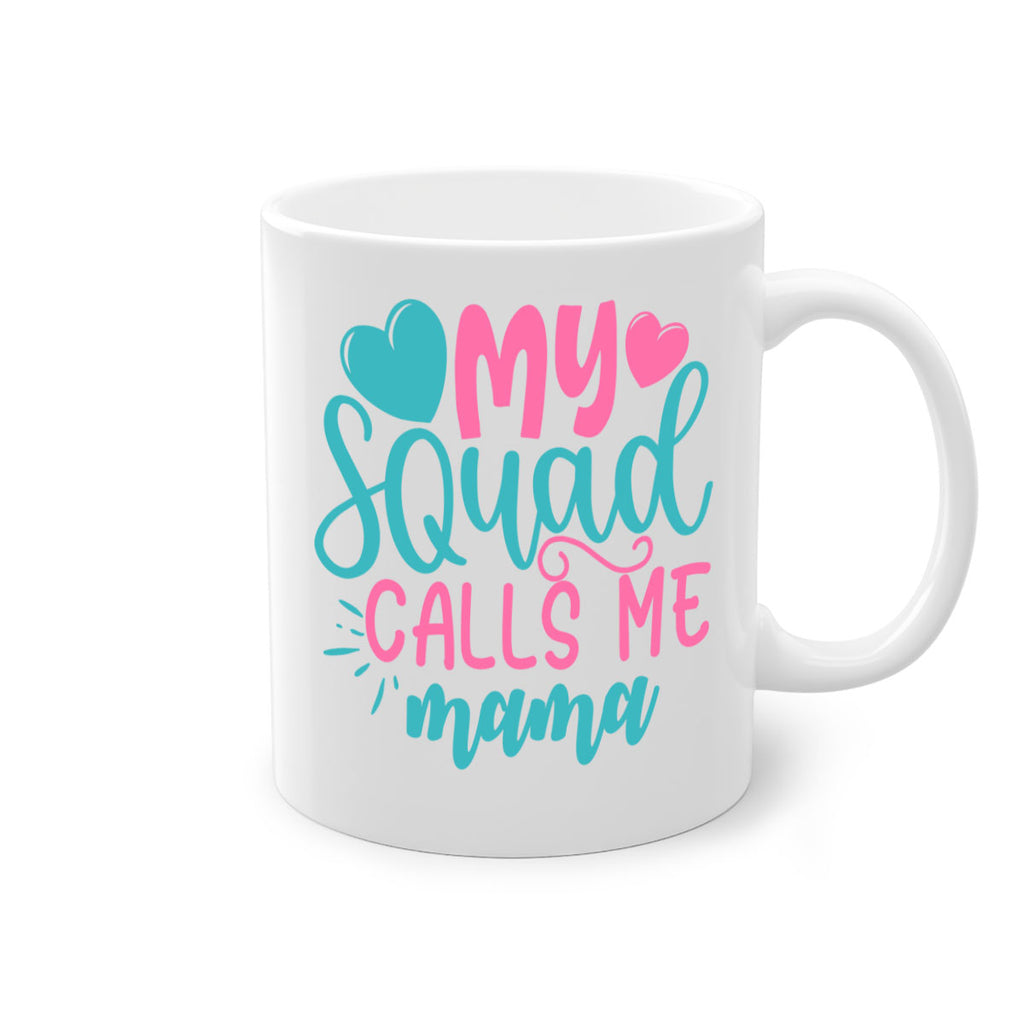 my squad calls me mama 307#- mom-Mug / Coffee Cup