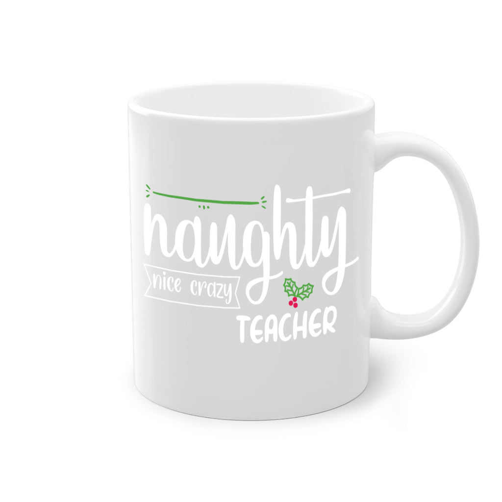 naughty nice crazy teacher style 533#- christmas-Mug / Coffee Cup