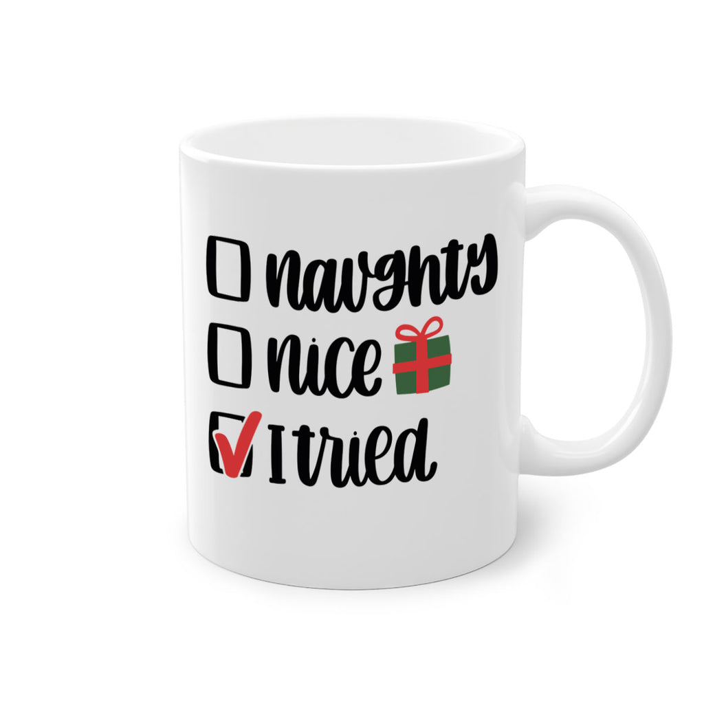 naughty nice i tried 78#- christmas-Mug / Coffee Cup