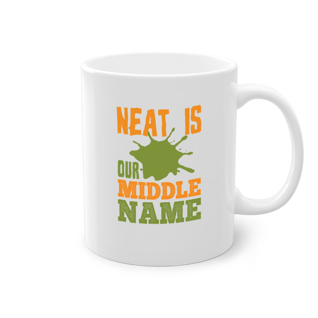 neat is our middle name Style 20#- cleaner-Mug / Coffee Cup