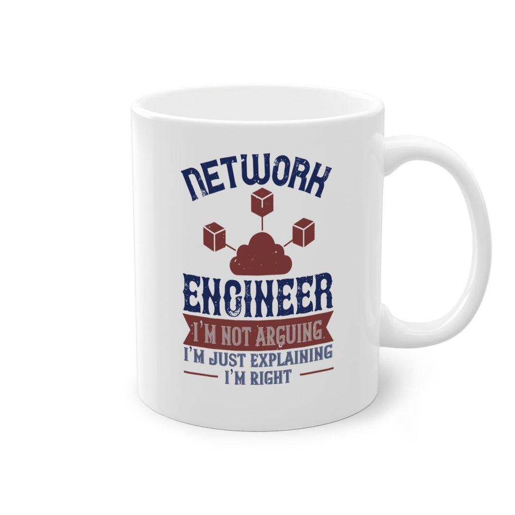 network engineer I am not arguing Im just explaining im right Style 42#- engineer-Mug / Coffee Cup