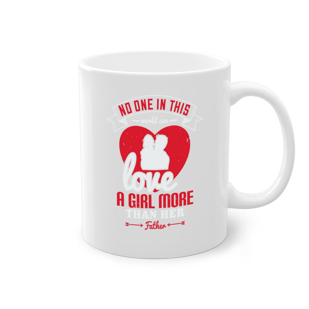 no one in this world can love 176#- fathers day-Mug / Coffee Cup