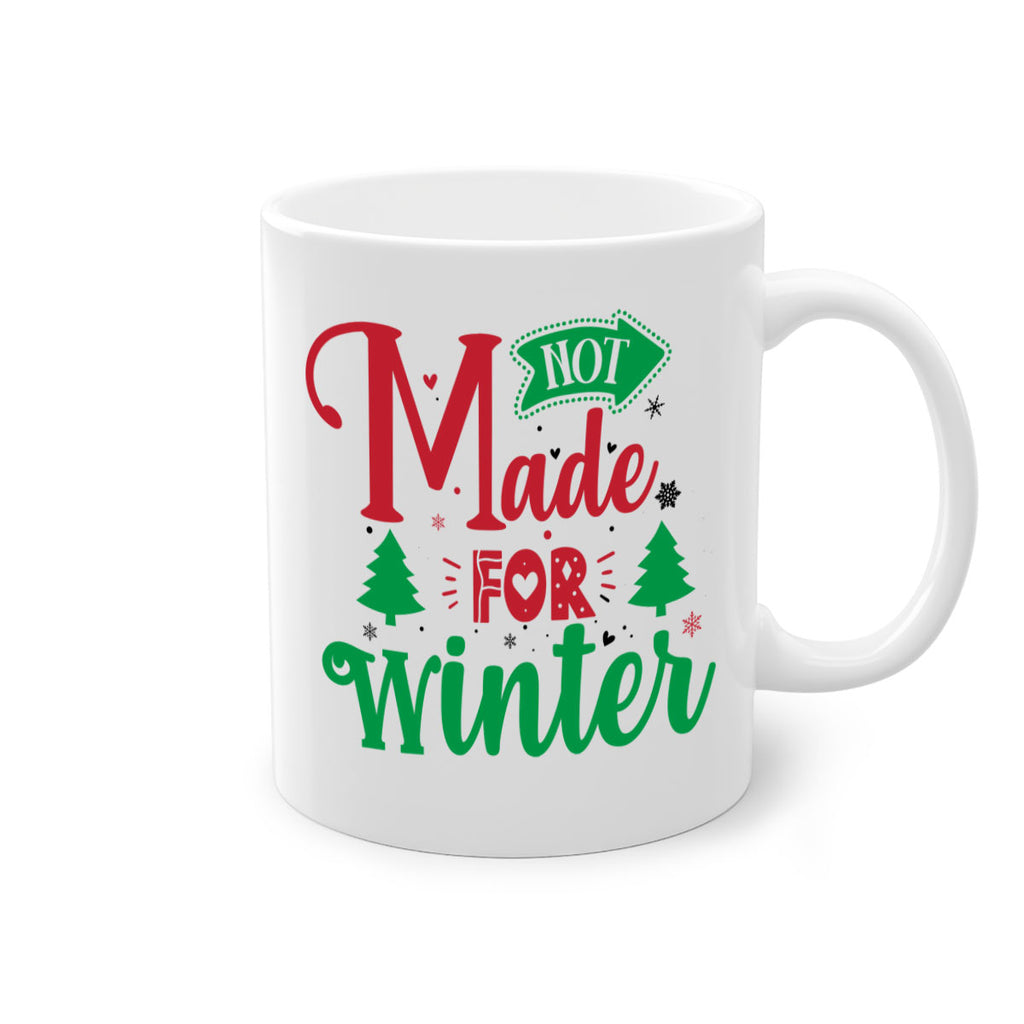 not made for winter style 547#- christmas-Mug / Coffee Cup