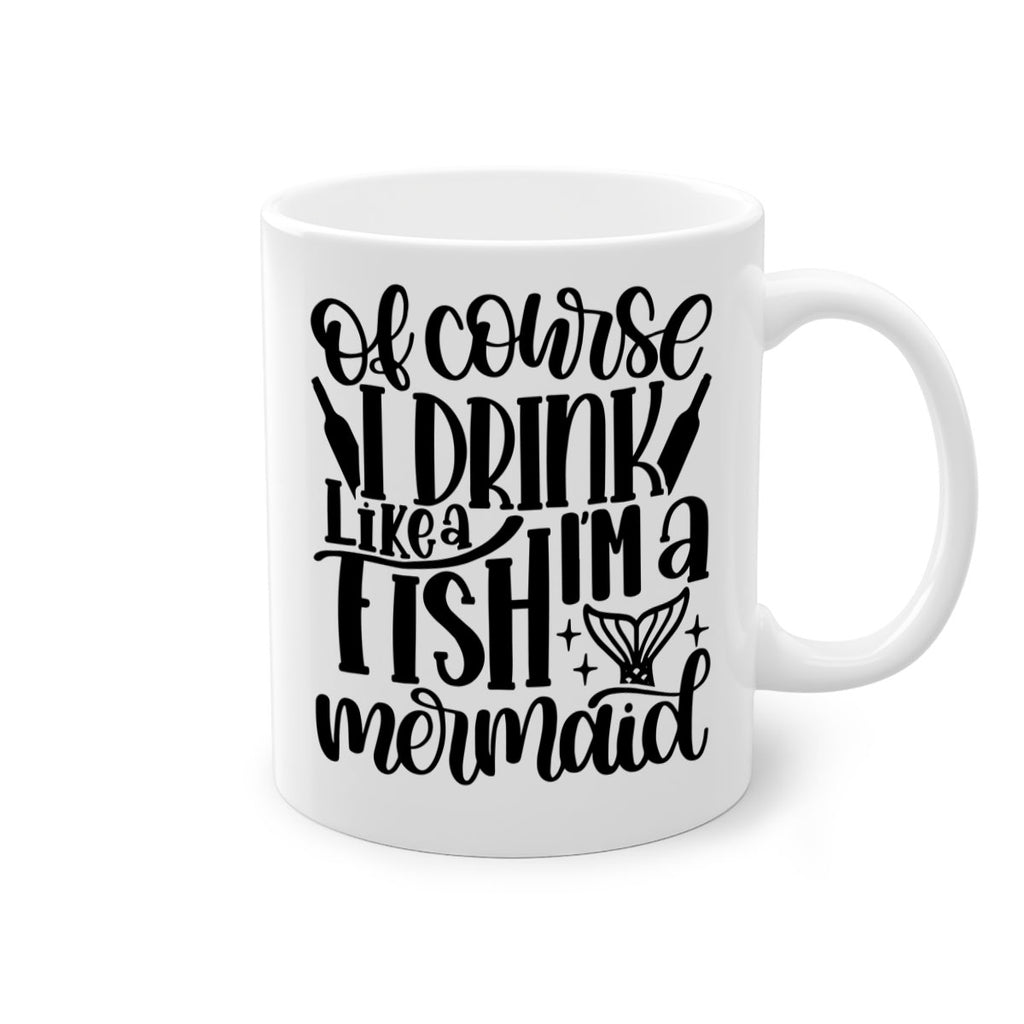 of course i drink like a fish 34#- wine-Mug / Coffee Cup