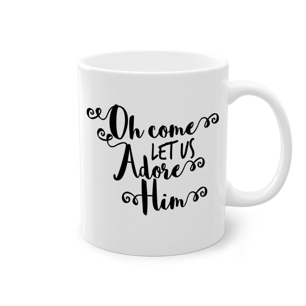 oh come let us adore him style 552#- christmas-Mug / Coffee Cup