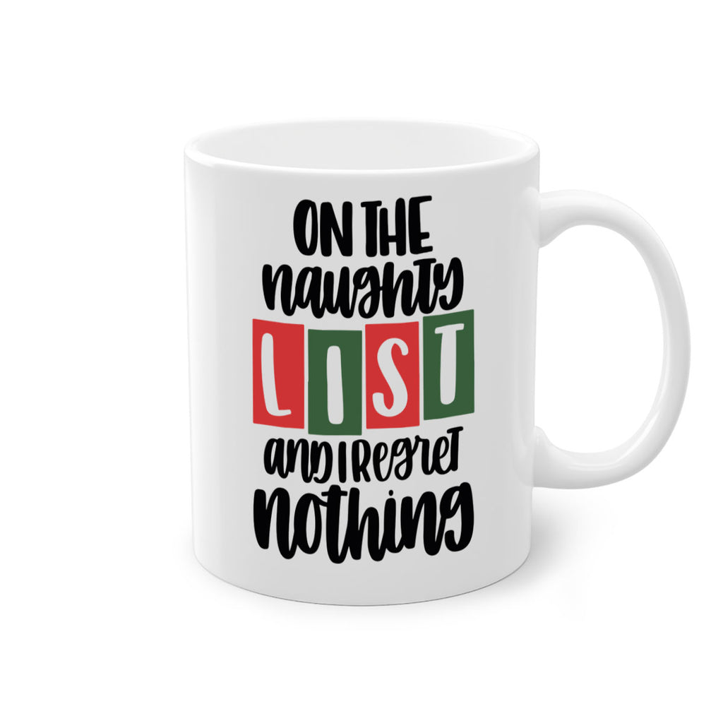 on the naughty list and i regret nothing 67#- christmas-Mug / Coffee Cup