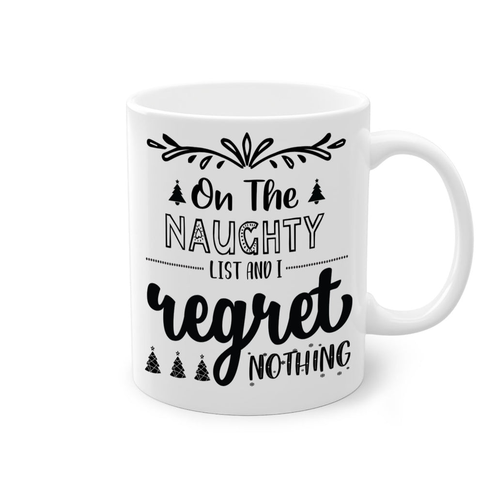 on the naughty list and i regret nothing style 566#- christmas-Mug / Coffee Cup