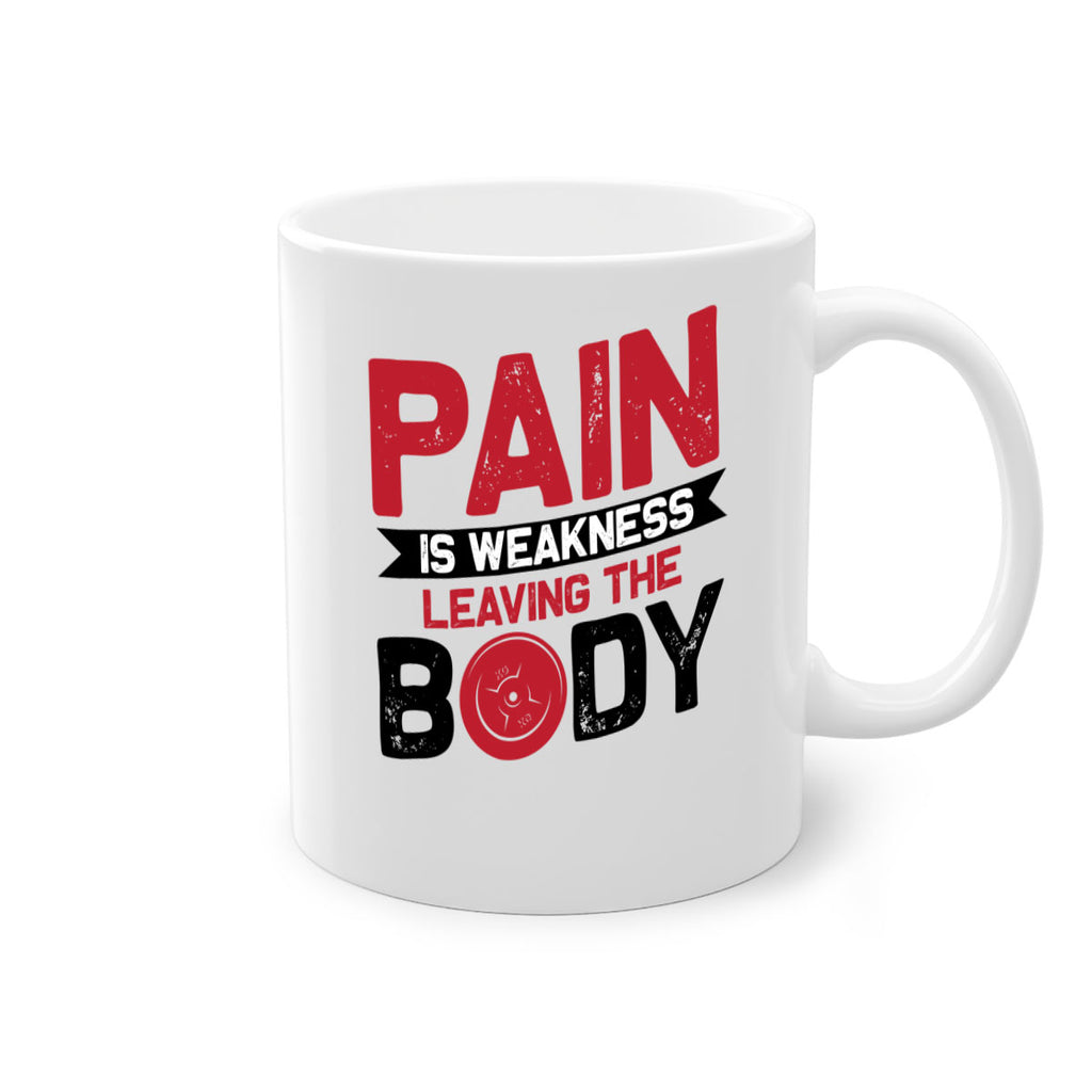 pain is weakness leaving the body 4#- gym-Mug / Coffee Cup