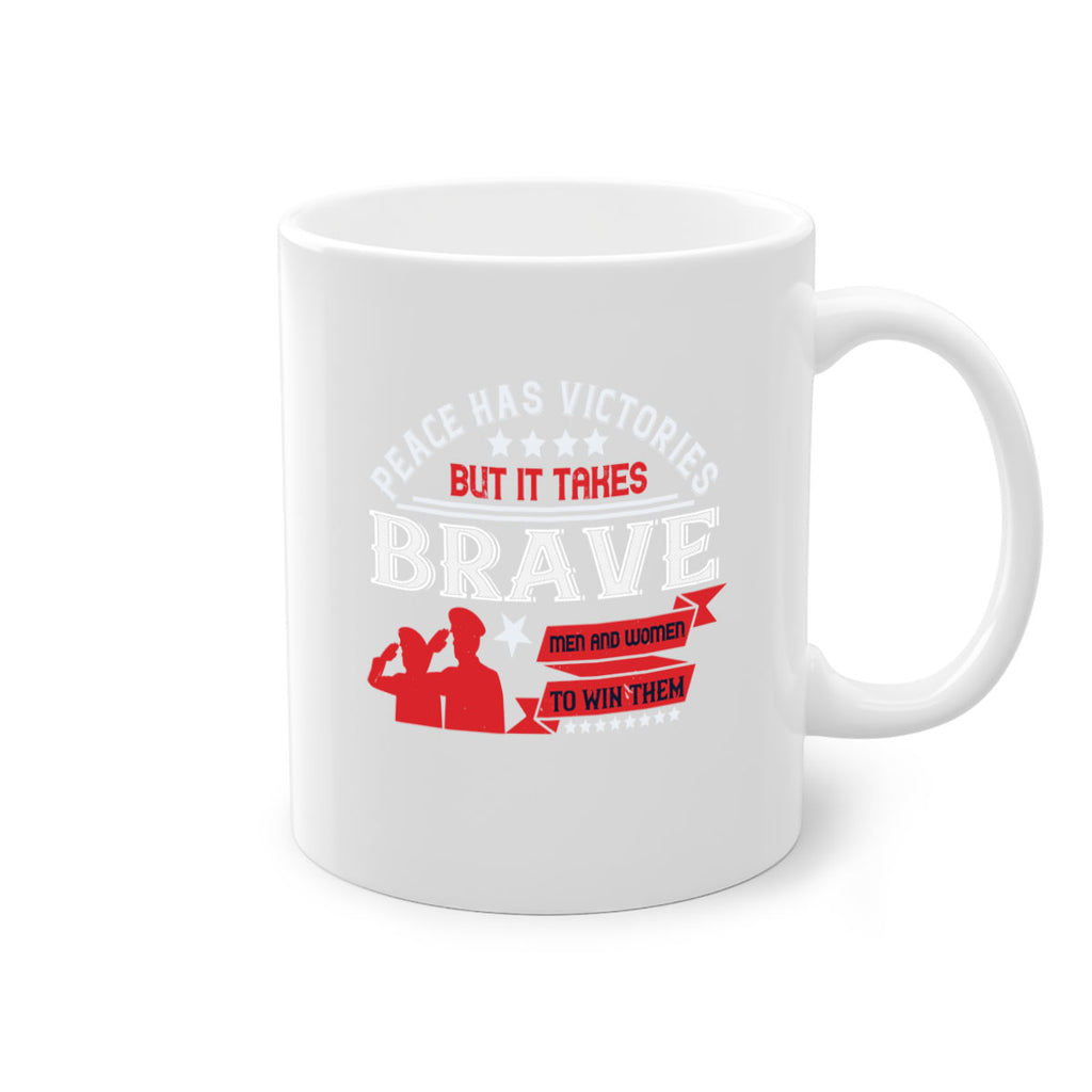 peace has victories but it takes brave men and women to win them 38#- veterns day-Mug / Coffee Cup